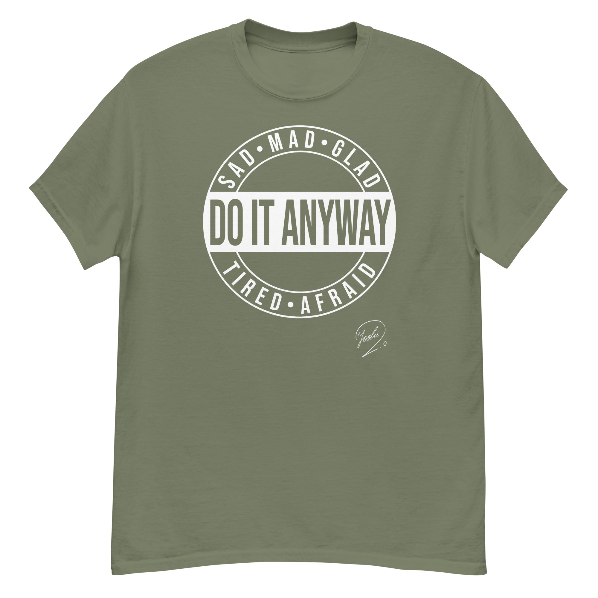 Do It Anyway' T-shirt – Yoshi 2.0 Merch Store