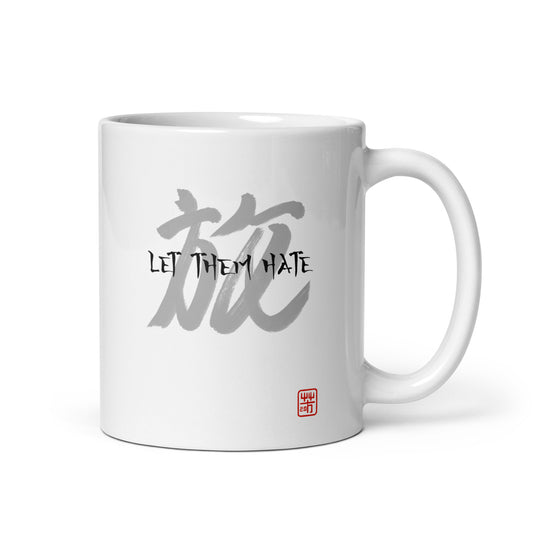 'Let Them Hate' Mug